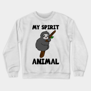 Cute Sloth My Spirit Animal Crewneck Sweatshirt